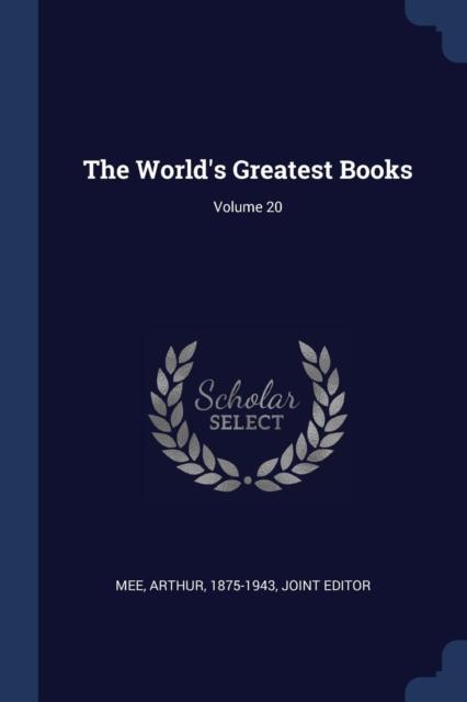 The The World's Greatest Books; Volume 20 Book