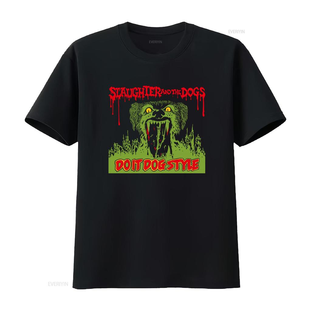 Slaughter And The Dogs Do It Dog Style Screen Punk Rock T Shirt Handmade Vintage Fashion Homme Casual Breathable