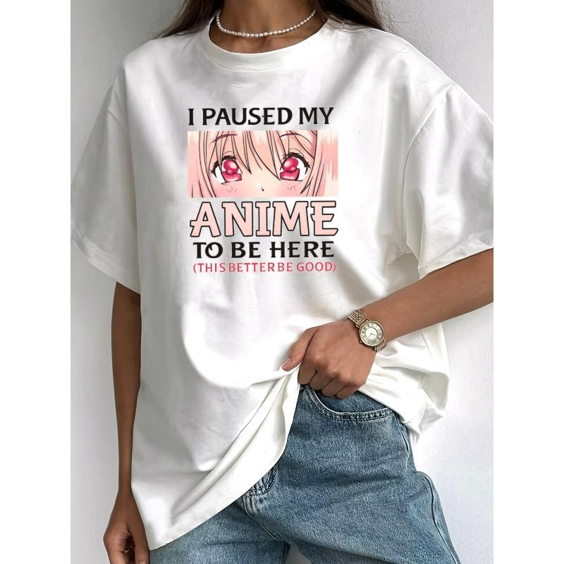 Women's "I Paused My Anime To Be Here" Tee with Aesthetic Manga Print, Short Sleeve Round Neck Casual Summer Top for Conventions & Casual Attire