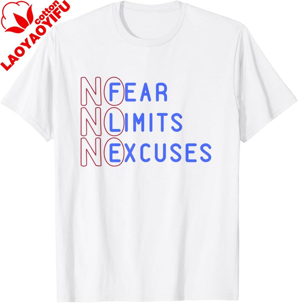 No Fear No Limits No Excuses Tshirt Casual Streetwear Short Sleeve Couple Unisexs And Unisexs 100 Cotton Shortsleeved Shirt