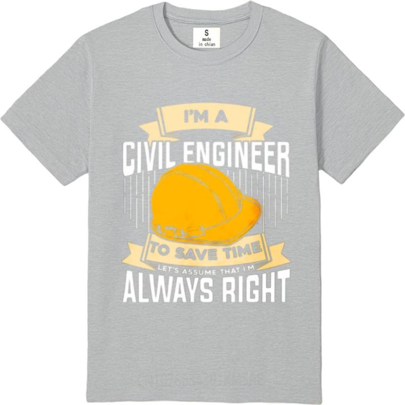 Workout Unisex Crew Neck Tshirt Brand Im A Civil Engineer To Save Time Always Right Everyday Unisex Tees Male Tshirt Brand