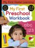 The My First Preschool Workbook : Animals, Colors, Letters, Numbers, Shapes, and More! Book