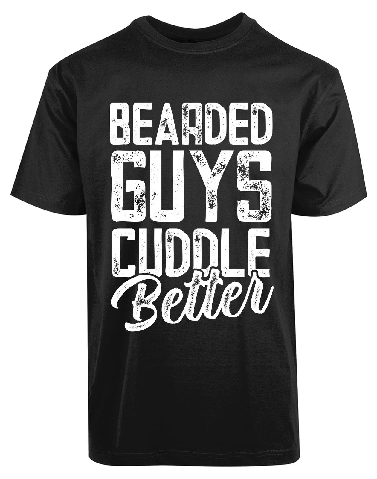 Bearded Guys Cuddle Better New Men s Shirt Love Passionate Amazing Romantic Tees XL