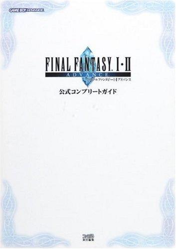 Final Fantasy I & II Advance Official Complete Guide
