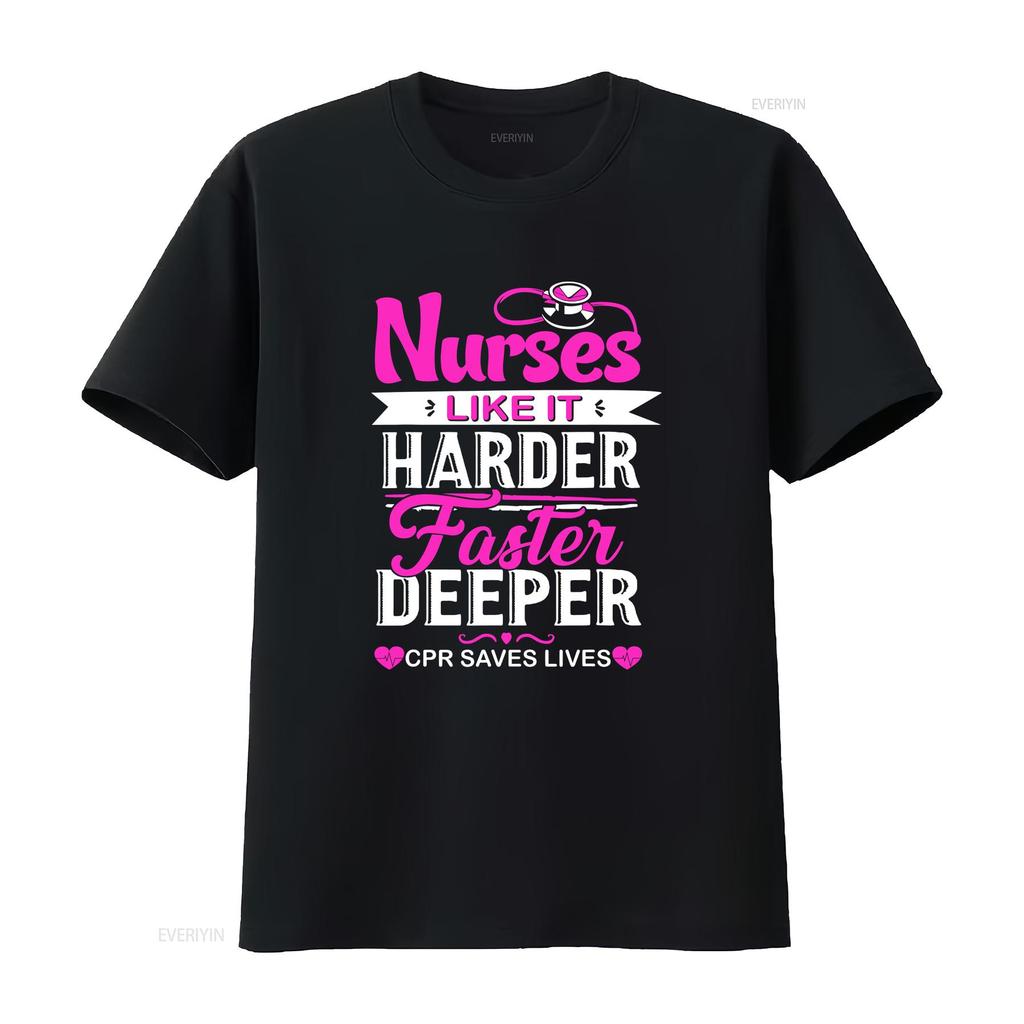 Funny Nurses Like It Harder Faster Deeper Cpr Saves Lives T Shirt Vintage Washed Versatile Unisex Top For Everyday Wear Soft
