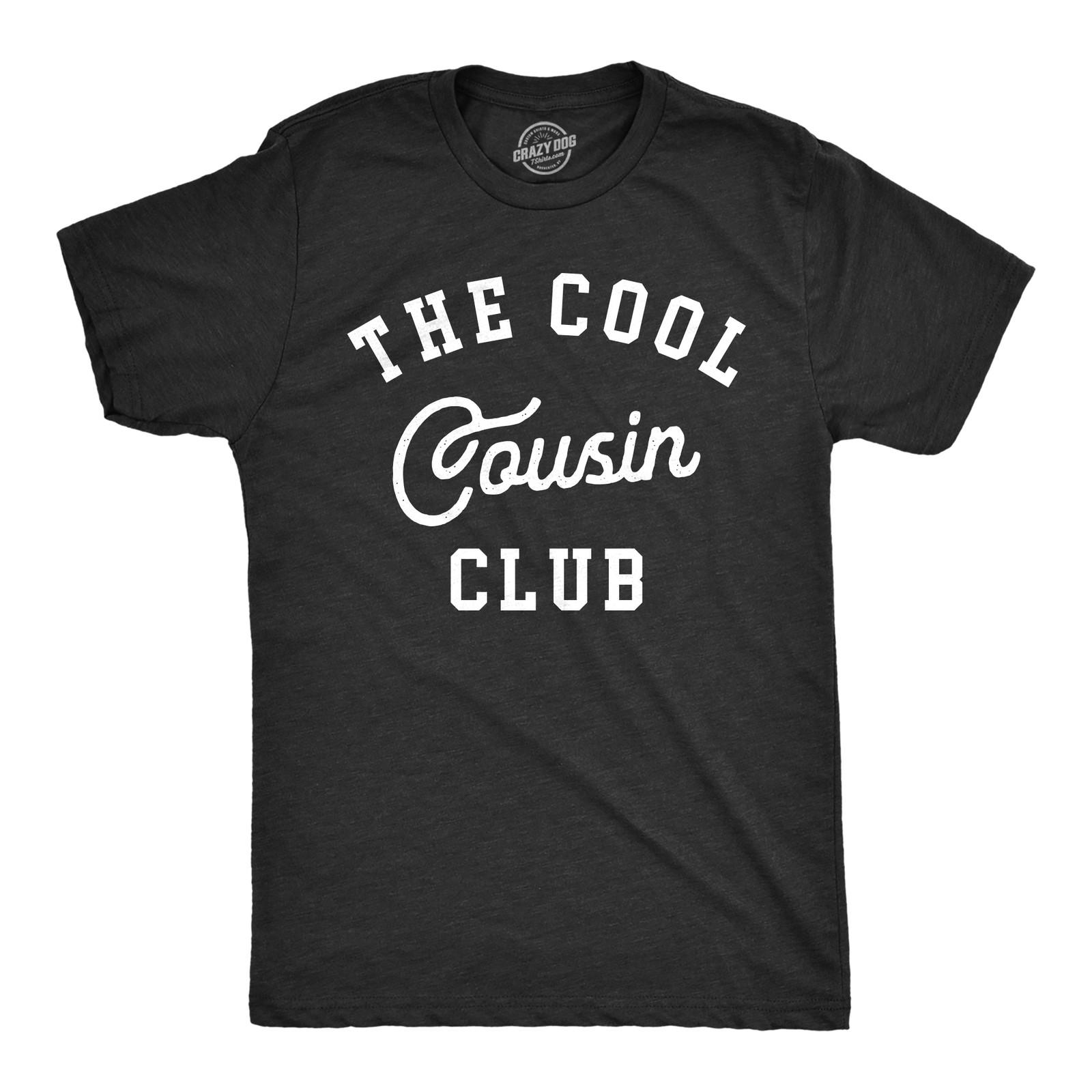 Mens The Cool Cousin Club T Shirt Funny Extended Family Cousins Joke Tee for XXL