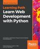 The Learn Web Development with Python : Get Hands-on with Python Programming and Django Web Development Book