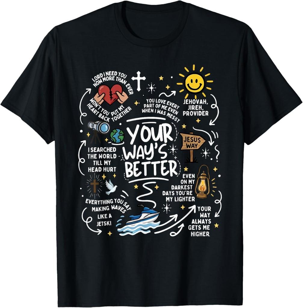 Your Way's Better Christian Quote Jesus Faith Bible Verse T-Shirt Unisex T-Shirt