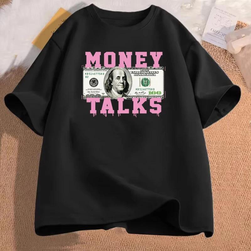 Money Talks The Power Of The Us Dollar Print Tshirt Women Men Casual Loose Funny Simple Round Neck Short Sleeve Top Tshirt