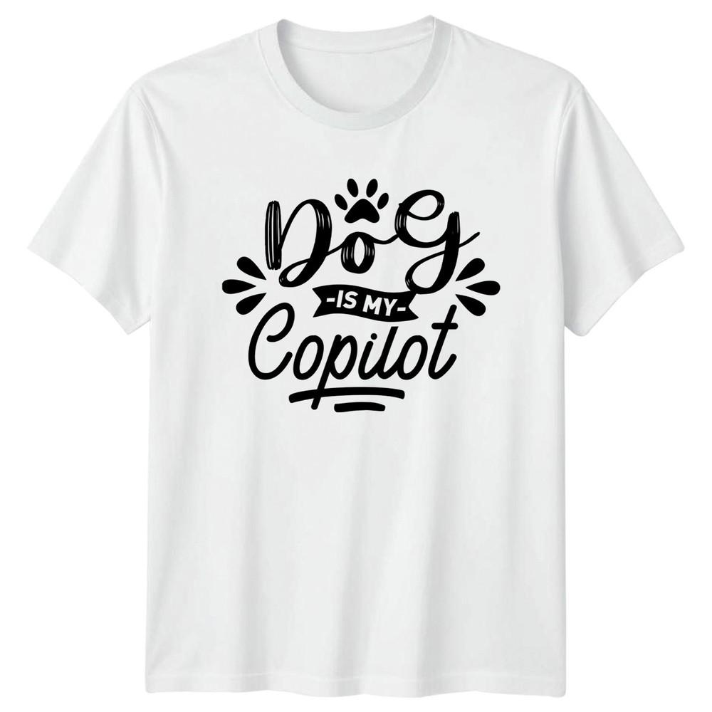 Dog Is My Copilot TShirt Dog Lovers Pet Parents Dog Owner Gift For Him And Her S