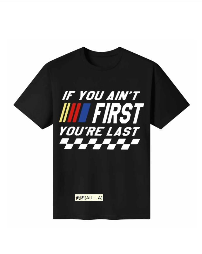 

If You Ain t First You re Last Talladega Nights Shirt 3XL