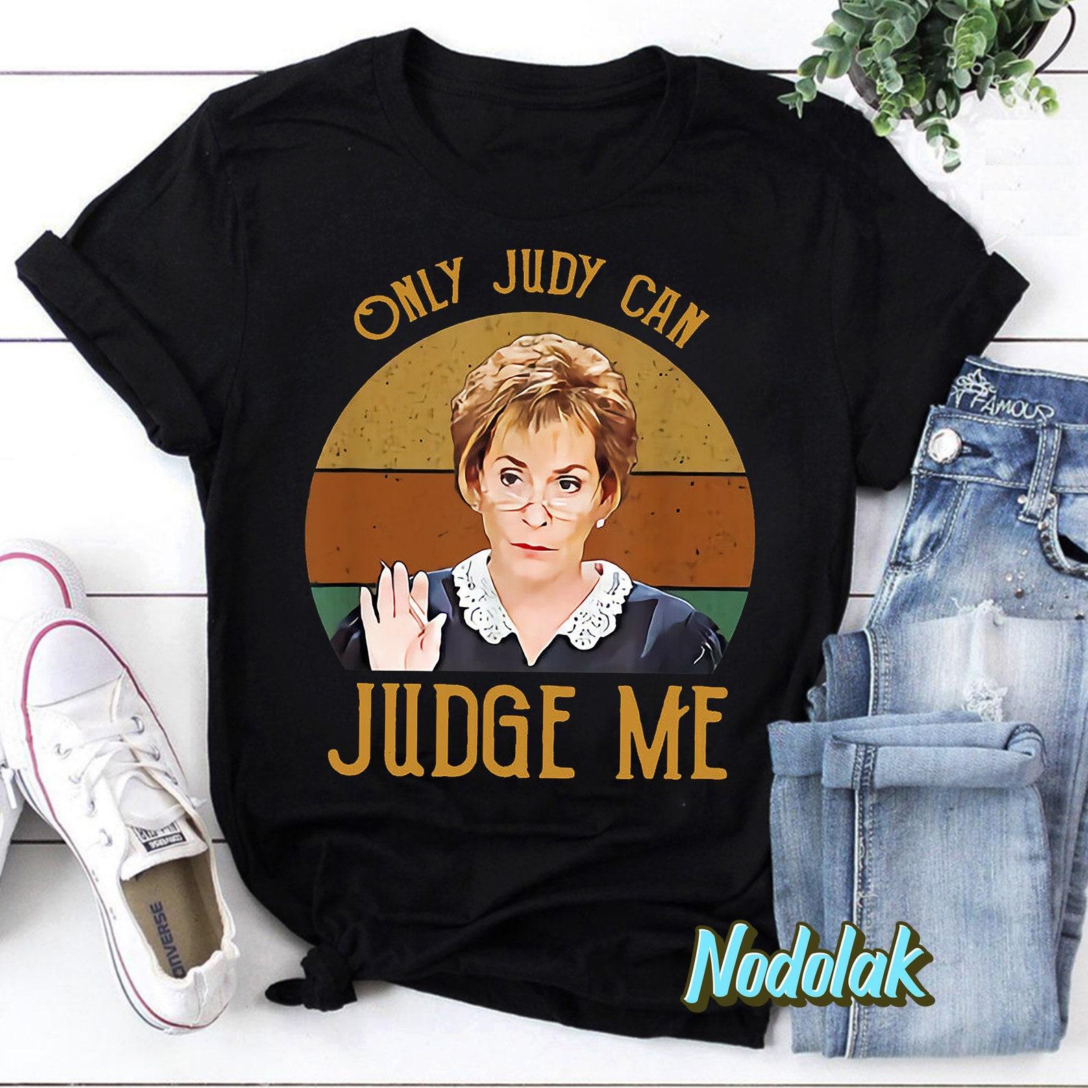 Judy Sheindlin Only Judy Can Judge Me Retro Vintage Sunset T-Shirt, Judy Sheindlin Shirt, Judge Judy Shirt 3XL