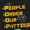 SpongeBob SquarePants Unisex Adult People Order Our Patties T-Shirt
