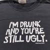 Vtg Y2K I'M DRUNK & YOU'RE STILL UGLY JOKE T-Shirt SMALL Don’t Panic 90s Beer