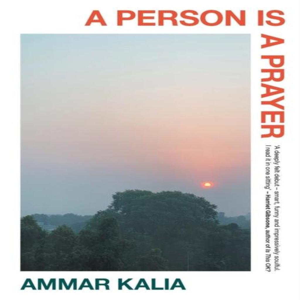 A Person is a Prayer by Ammar Kalia Hardback Book 9780857305855