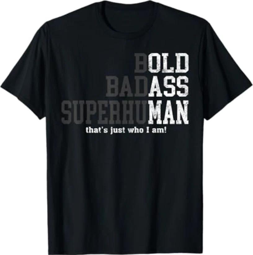 Funny Man Saying Gag Gift Birthday Husband Dad Fathers Day T-Shirt S