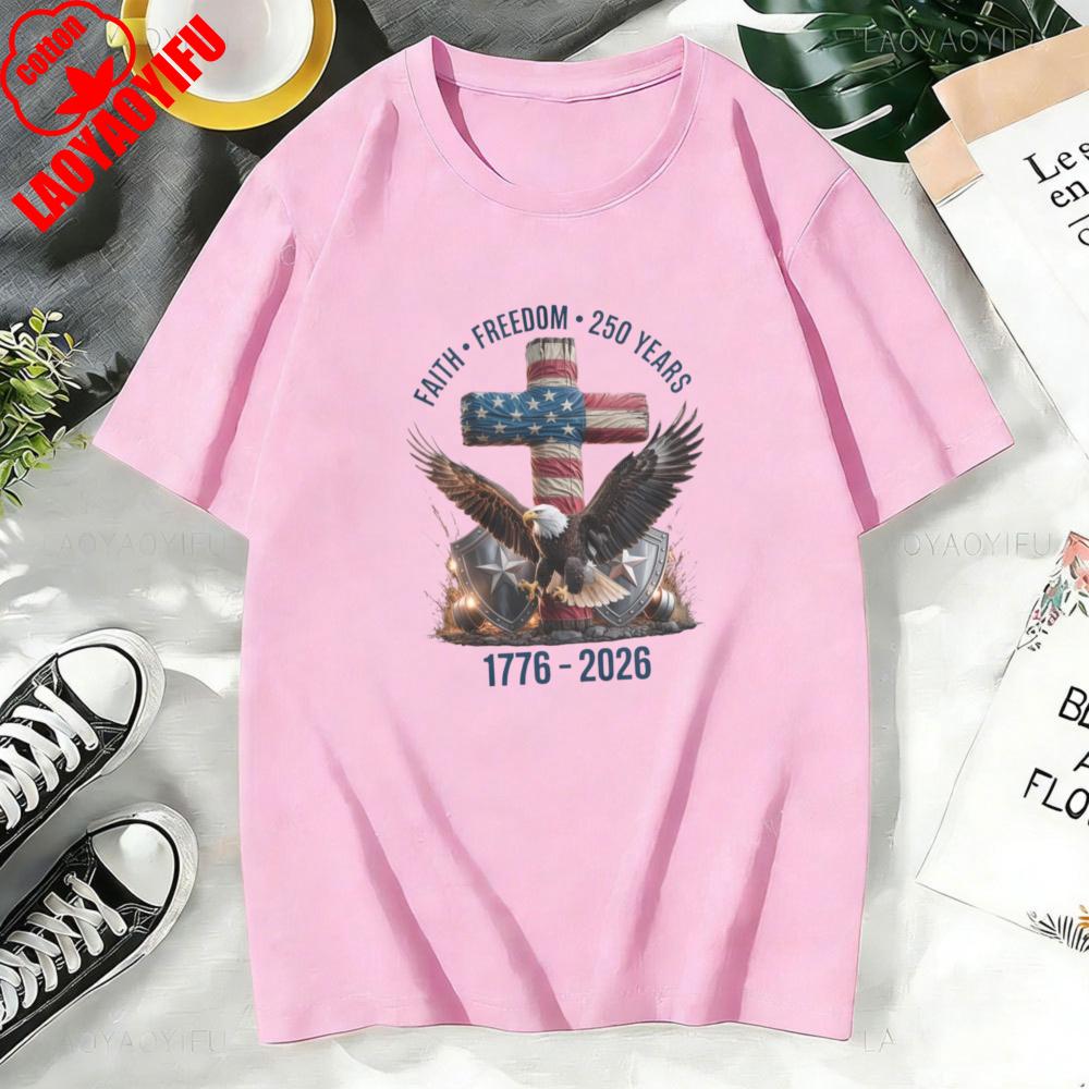 Faith  Freedom  250 Years Shirt 250th Anniversary United States of America TShirt Loose Casual Cotton Women Tops