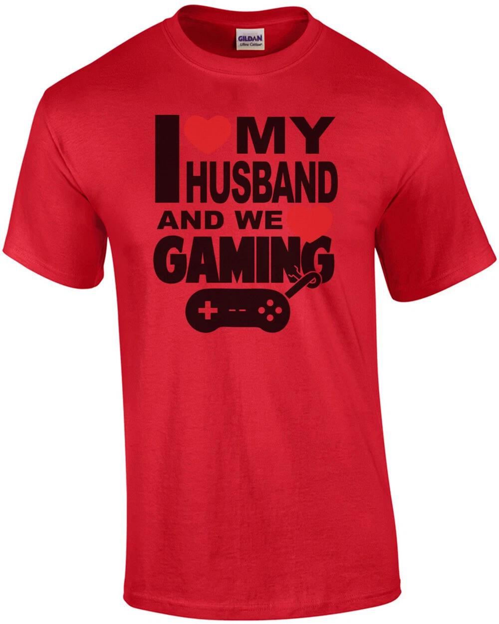 I Love My Husband And We Love Gaming T-Shirt XL