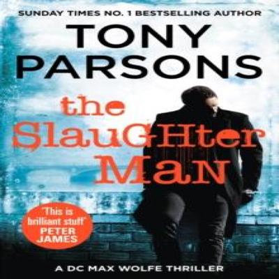 The Slaughter Man by Tony Parsons Paperback Book 9780099591061
