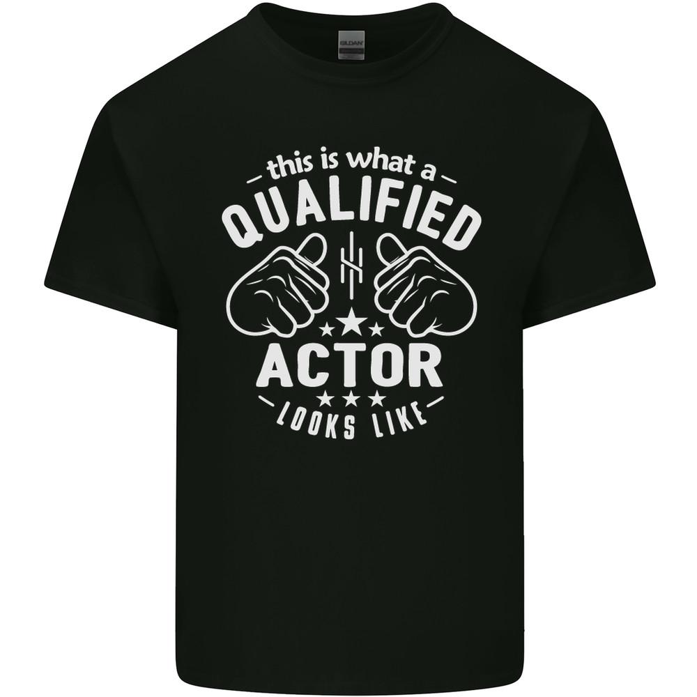 This Is What a Qualified Actor Looks Like Mens Light Cotton T-Shirt Unisex T-Shirt XXXL