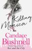Killing Monica by Candace Bushnell Paperback Book 9780349119533