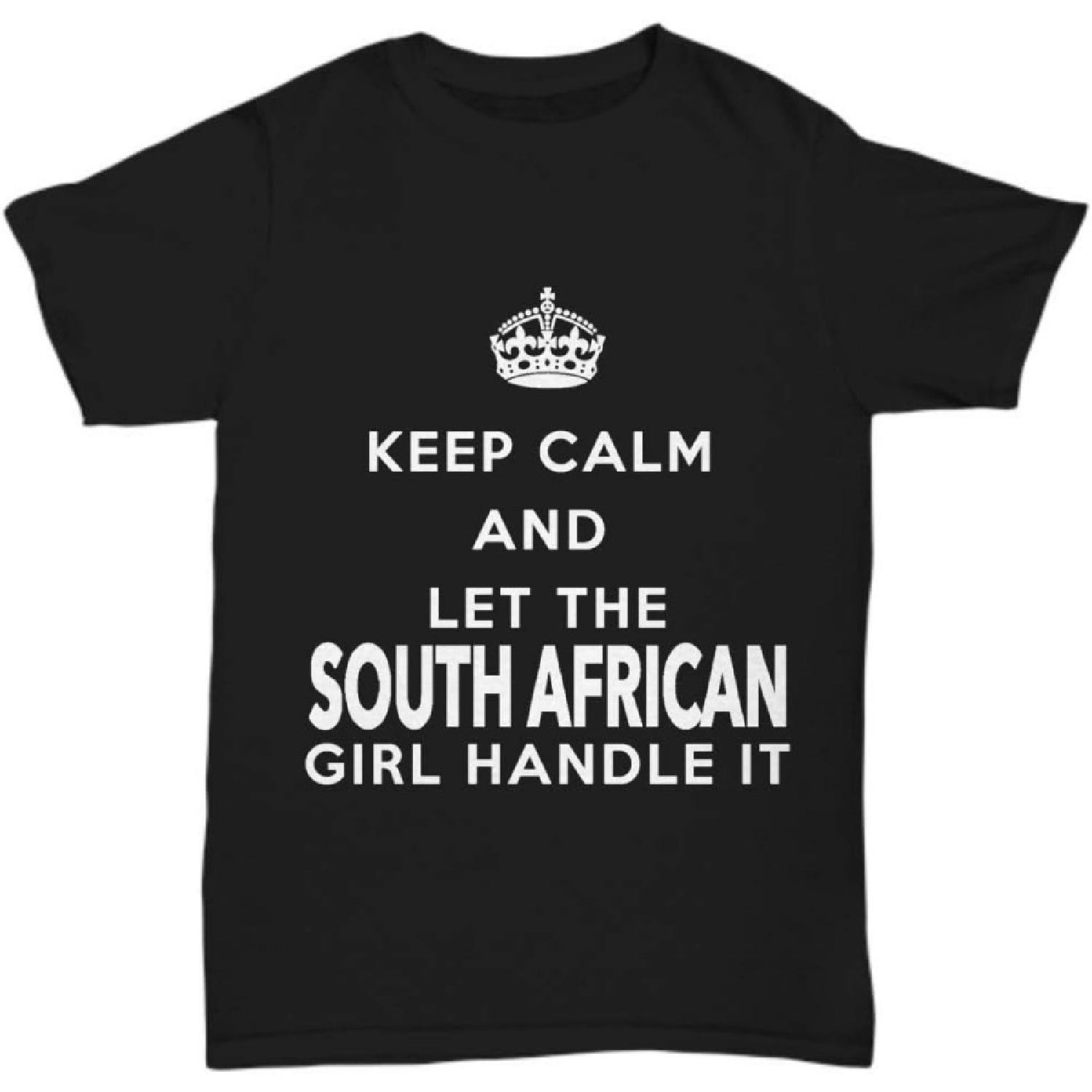 South African Tshirt - Keep Calm and let The South African Girl Handle it - Black Tshirt - Unique Gift for South African - Unisex Tee S