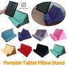 Tablet Holder Dock Portable Cushion Tablet Stand & Holder Tablet Pillow Holder for Lap and Desk