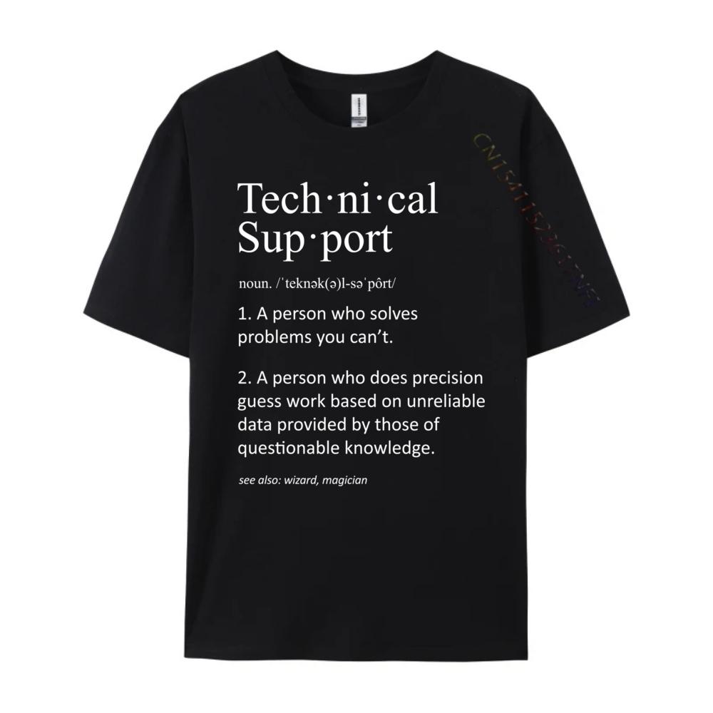 Funny Technical Support Definition Computer T Shirts For Men Graphic T Shirts Cool Fashionable and Trendy Camiseta