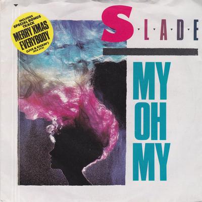 7inch Record SLADE  My Oh My RCA373 RCA 1983 UK Rock Used