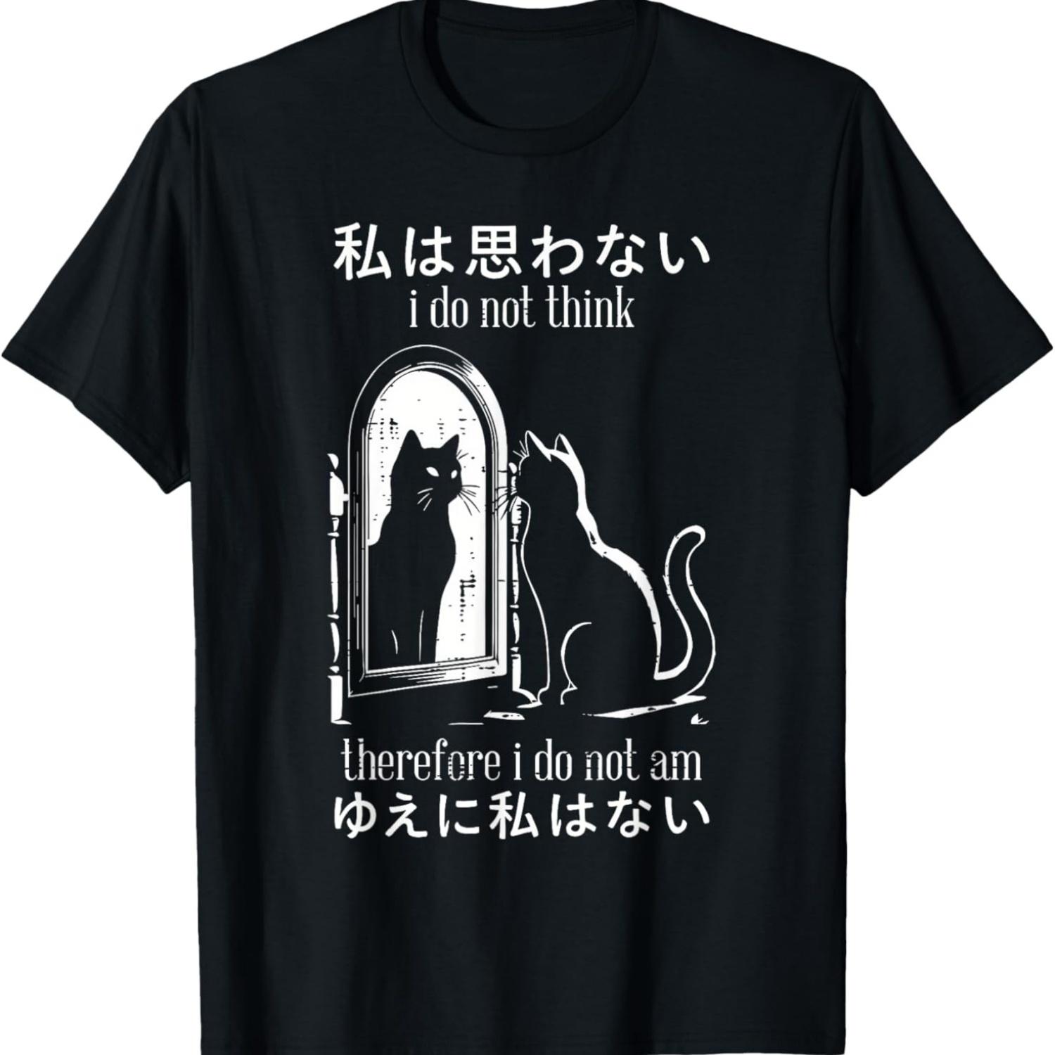 

I Do Not Think Therefore I Do Not Am Japanese Cat meme T-Shirt for Men Women Kids XXXXXL чорний