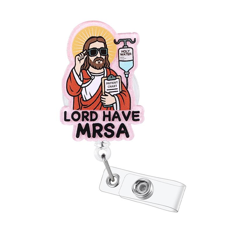 Lord Have Mrsa Funny Nurse Badge Reel, Cute Retractable Id Medical Badge Holder, Name Tag Pediatric Work Badge Buddy, Nurse Gift