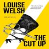 The Cut Up by Louise Welsh Hardback Book 9781838859862