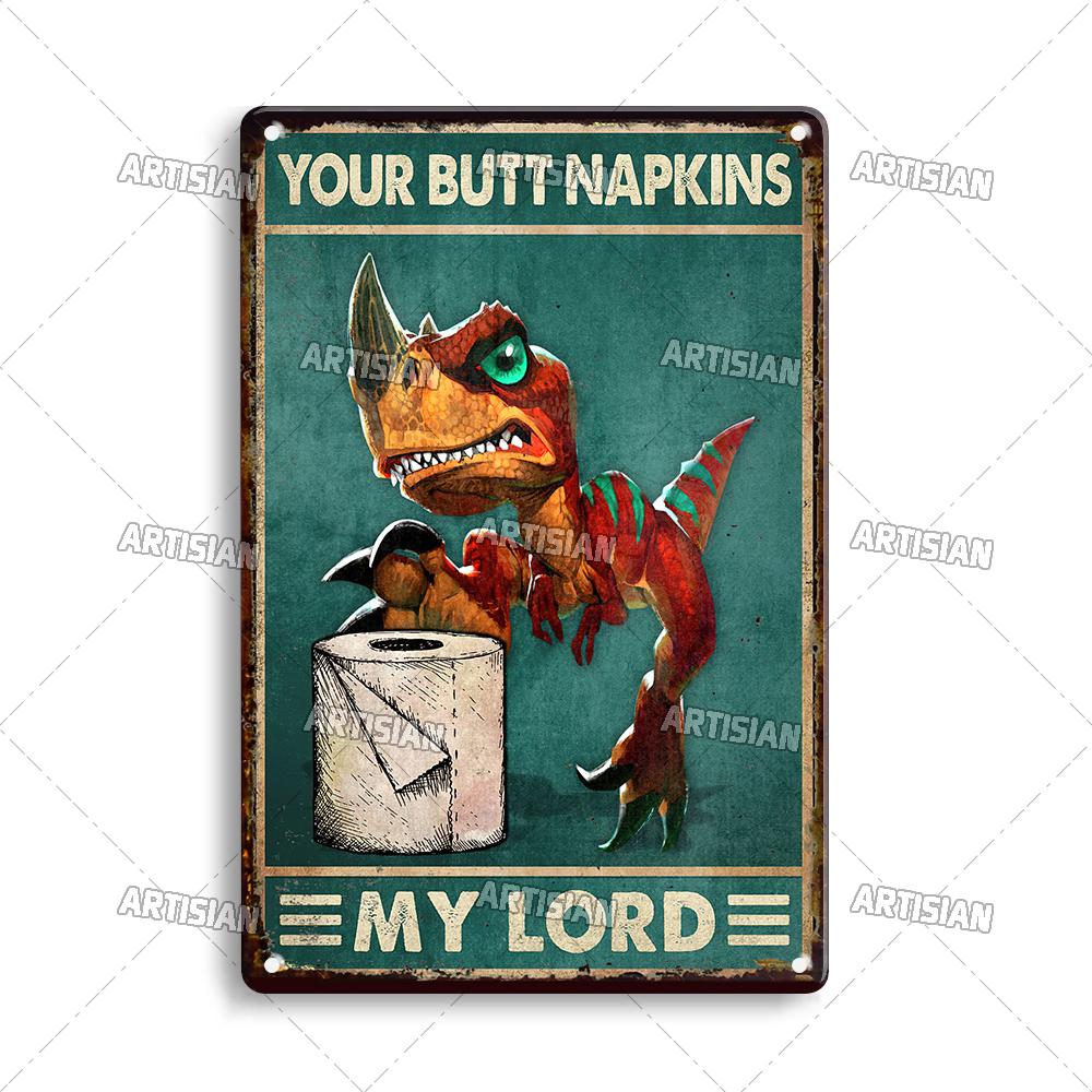 Artisian Your Butt Napkins Dragon Metal Sign Bathroom Funny Tin Plate Toilet Decorative Plaque Washing Room Wall Decor Garage