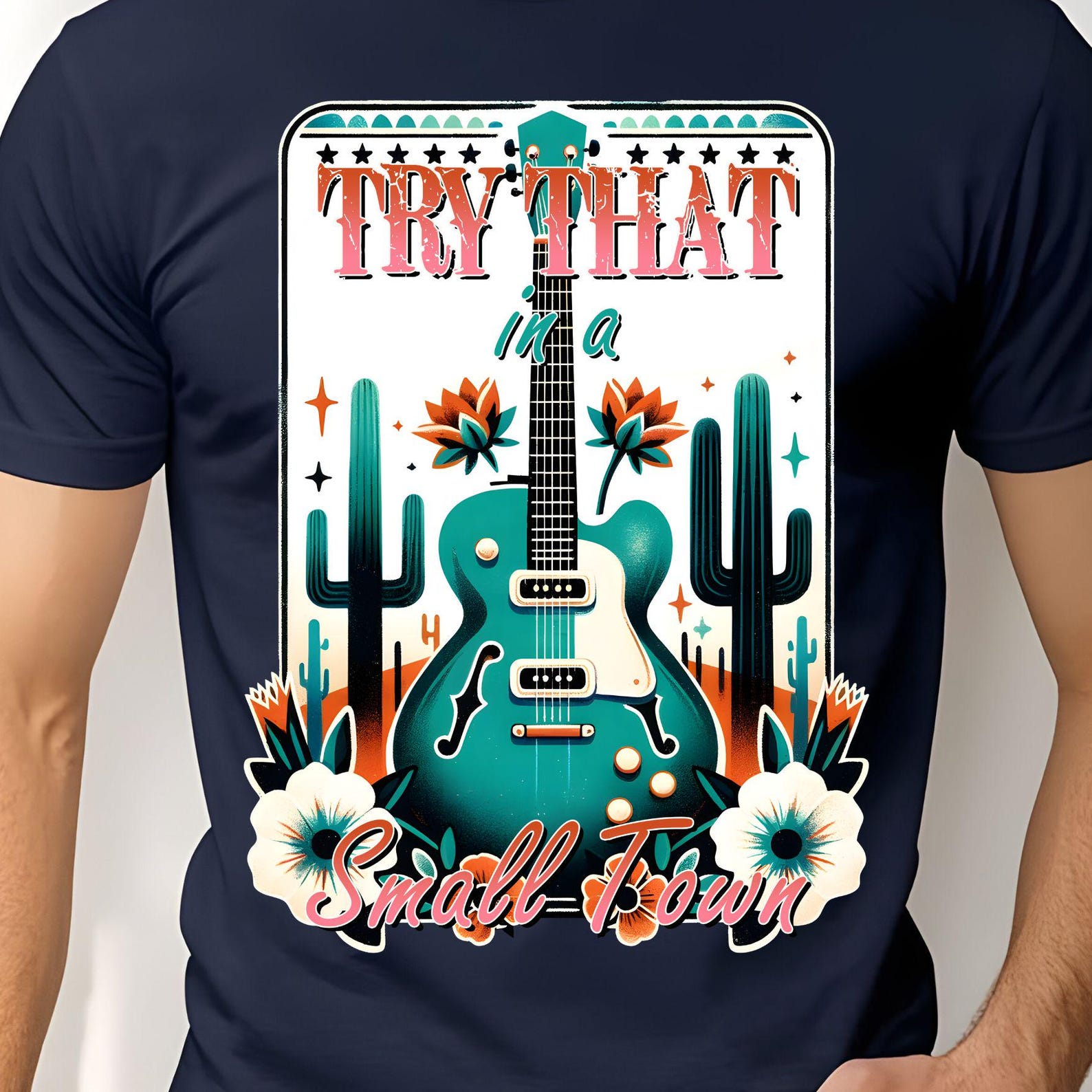 Try That Small Town guitar T-Shirt | Desert Cactus Floral Tee, western vibe, 10 colors 2XL