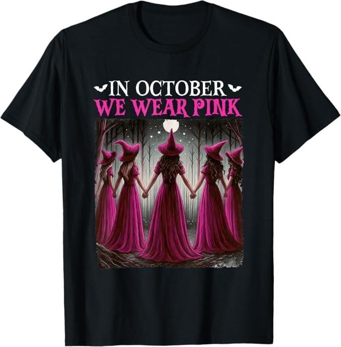 

In October We Wear Pink Witch Halloween Breast Cancer Women T-Shirt M