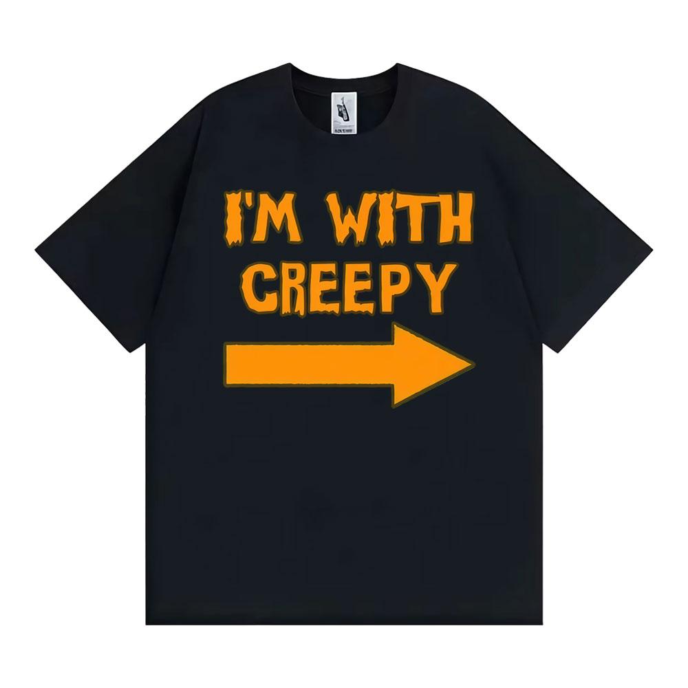 Im with Creepy Funny Halloween Graphic T Shirt Unisexs Clothing Retro Fashion Harajuku Tshirt Casual Cotton Tees Streetwear