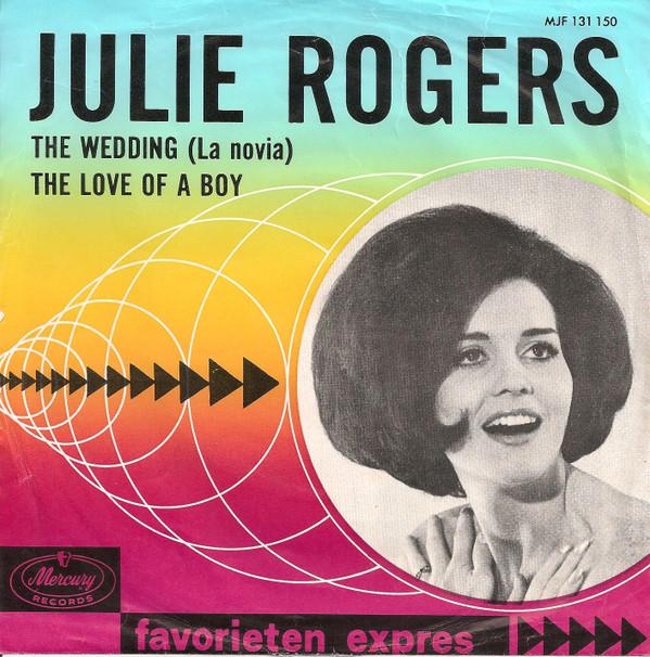 

7inch Record JULIE ROGERS The Wedding La Novia The Love O 131150MJF Mercury 1964 Netherland Pop Used