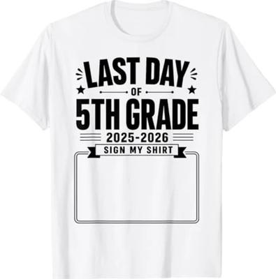 Last Day of 5th Grade Sign My Shirt Autograph Graduation T-Shirt