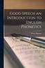 Kniha Good Speech an Introduction To English Phonetics