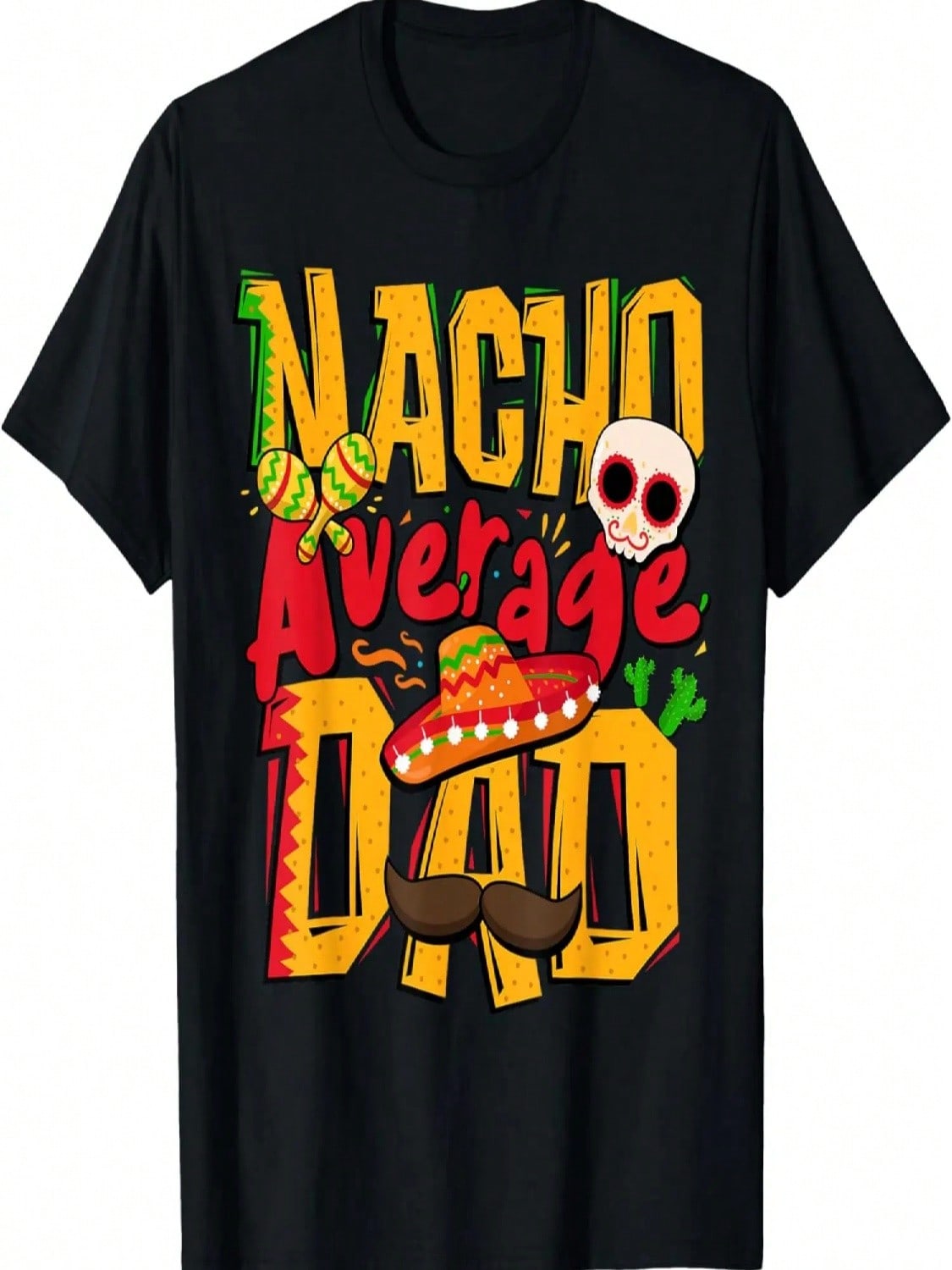 Nacho Average Dad Mexican Daddy Cinco De Mayo Father s Day T-Shirt S разноцветный