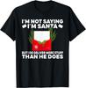 Im Not Saying Im Santa But I Deliver More Stuff Mailman T-Shirt