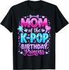 Mom of The K-Pop Birthday Princess Korean Music Lovers T-Shirt Unisex T-Shirt