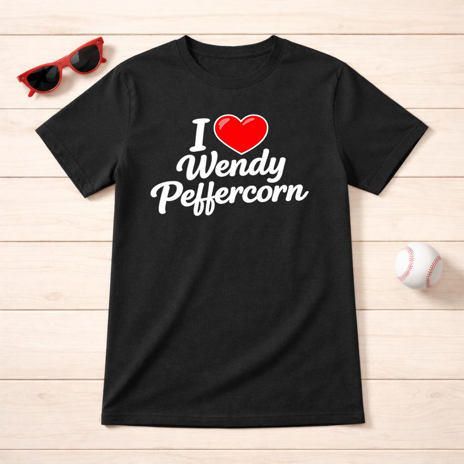 I Love Wendy Peffercorn - Funny Baseball Movie Quote Unisex T-Shirt S