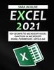 The Excel 2021 : Top Secrets To Microsoft Excel: Function In Microsoft: Word, Powerpoint, Office 365 Book