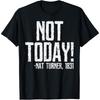 Not Today Black History Month Shirt Protest Turner Quote T-Shirt