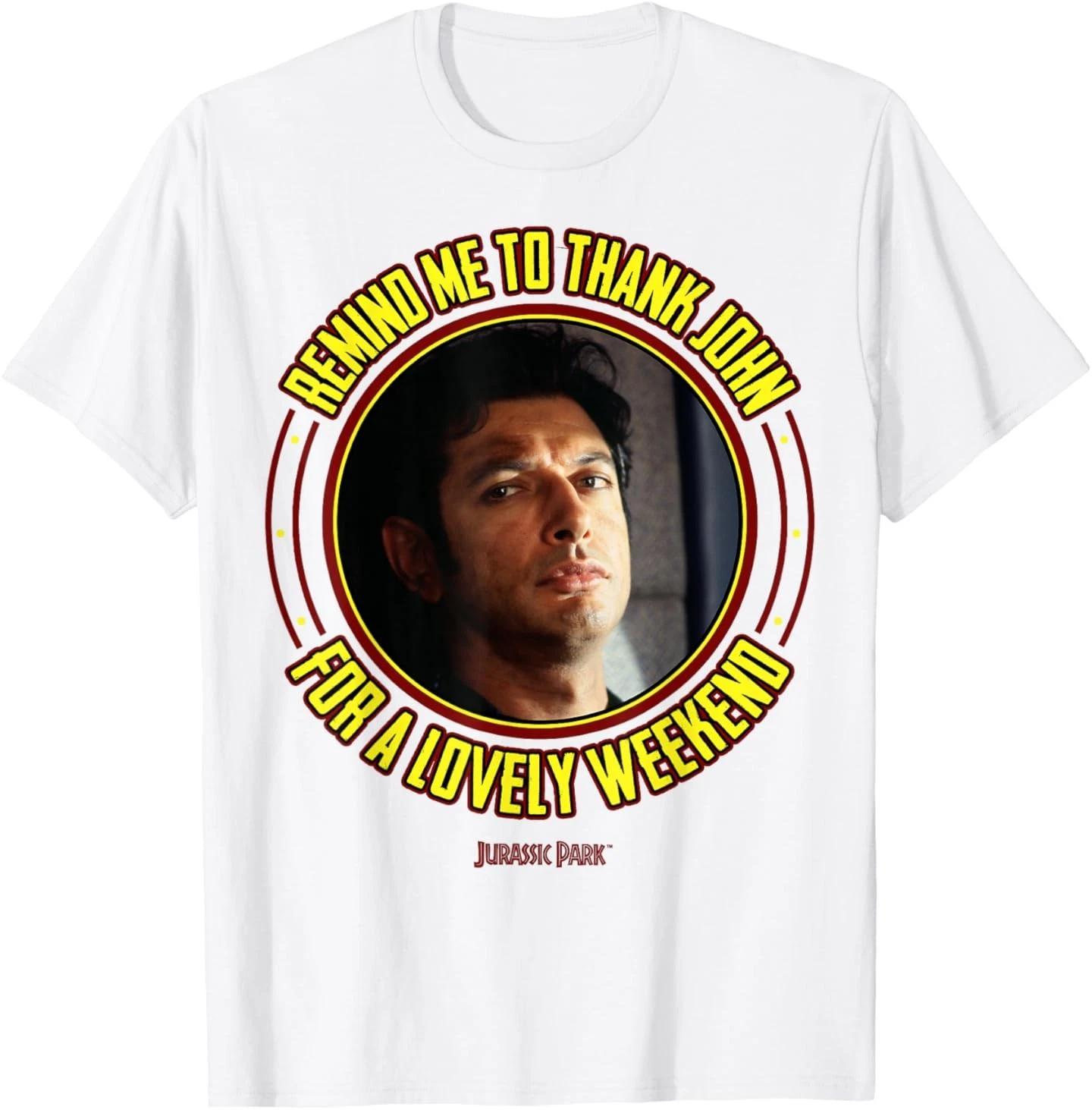 

Jurassic Park Ian Malcolm Thank John Graphic T-Shirt T-Shirt L