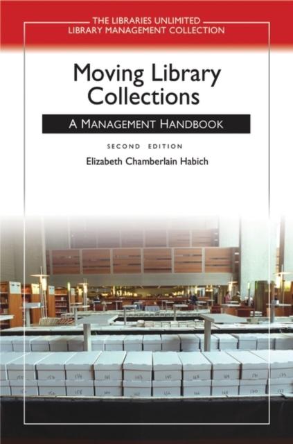 The Moving Library Collections : A Management Handbook Book