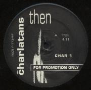 

12inch Record CHARLATANS - Then CHAR1 Situation Two 1990 UK Rock Used