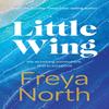 Little Wing by Freya North Hardback Book 9781787397606