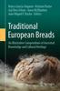 The Traditional European Breads : An Illustrative Compendium of Ancestral Knowledge and Cultural Heritage Book